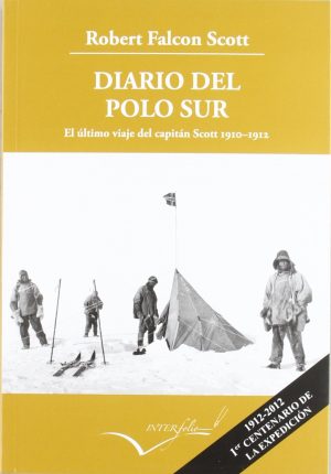 Diario del Polo Sur: el último viaje del capitán Scott
