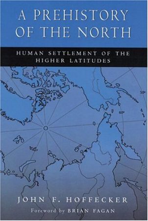 A prehistory of the north. Human settlement of the higher latitudes
