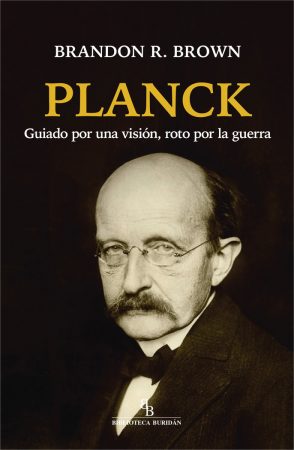 Planck. Guiado por una visión, roto por la guerra